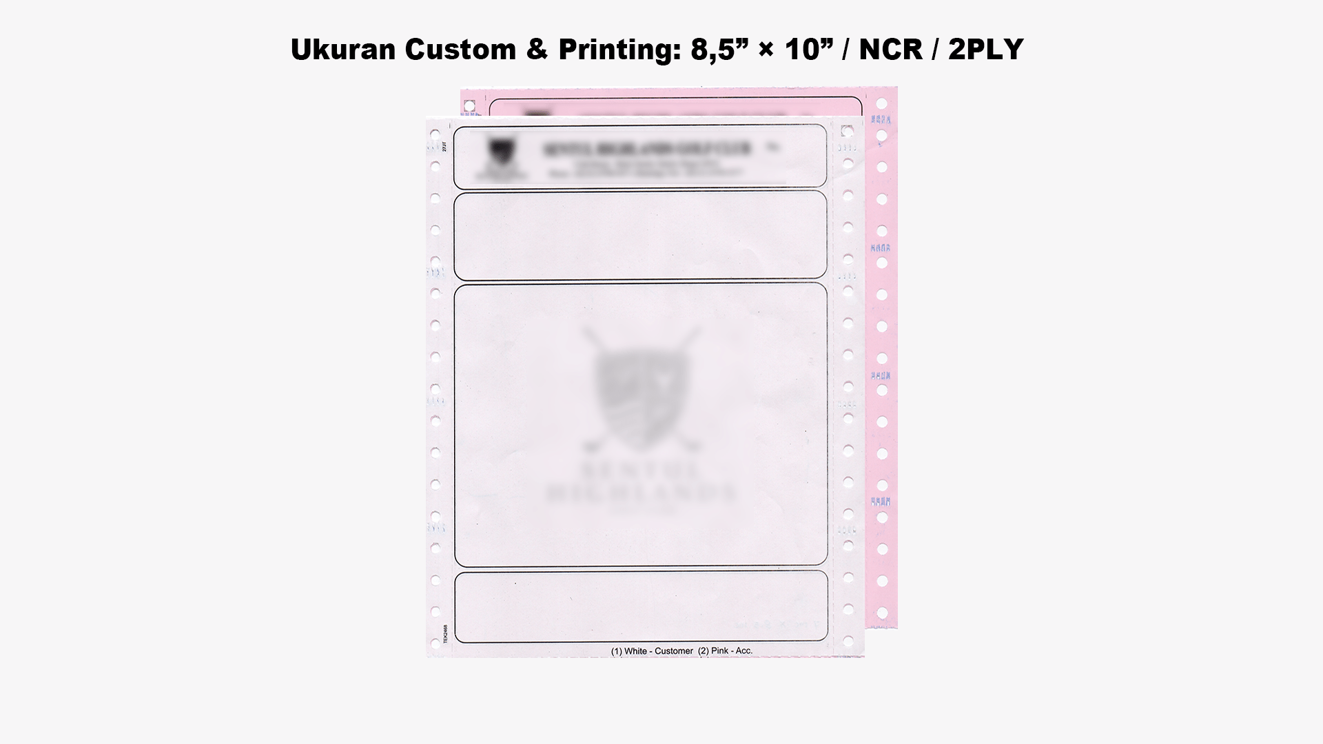 Ukuran Custom & Printing: 8,5” × 10” / NCR / 2PLY